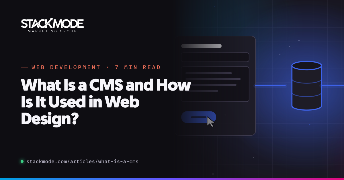 What Is a CMS and How Is It Used in Web Design? | Stack Mode